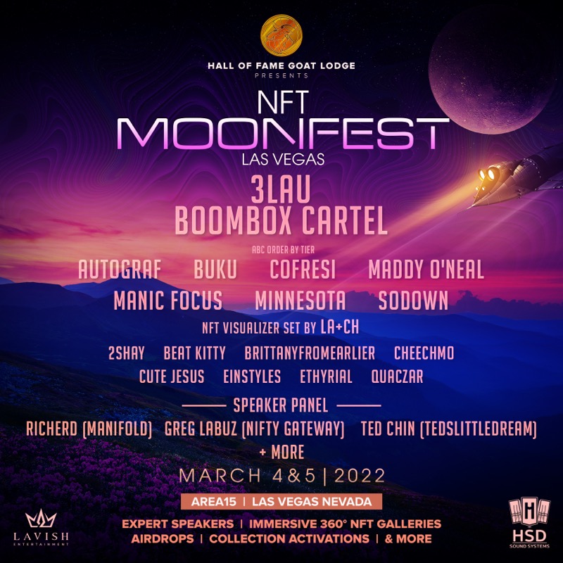 NFT Moonfest Lineup - March 4-5, 2022 featuring 3LAU, Boombox Cartel, Minnesota, Autograf, Manic Focus, SoDown, and Maddy O'Neal